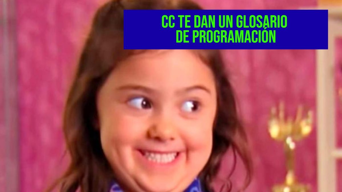 Glosario definitivo: Términos de programación en inglés y sus equivalentes en español